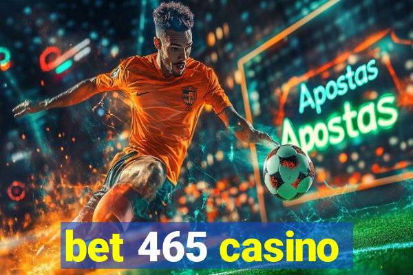 bet 465 casino